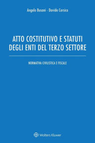 Title: Atto costitutivo e stati degli enti del terzo settore, Author: Angelo Busani