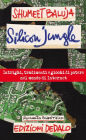 Silicon Jungle: Intrighi, tradimenti, tradimenti e giochi di potere nel mondo di Internet