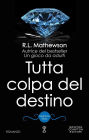 Tutta colpa del destino