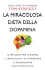 La miracolosa dieta della dopamina