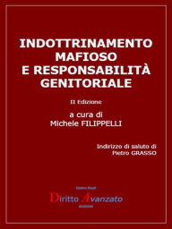 Title: Indottrinamento mafioso e responsabilità genitoriale: II Edizione, Author: Michele Filippelli (a cura di)