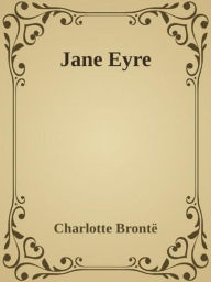 Title: - Jane Eyre -, Author: Charlotte Brontë