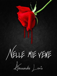 Title: Nelle mie vene, Author: Alessandra Lovis