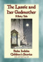 THE LASSIE AND HER GODMOTHER - A Scandinavian Fairy Tale: Baba Indaba's Children's Stories - Issue 389