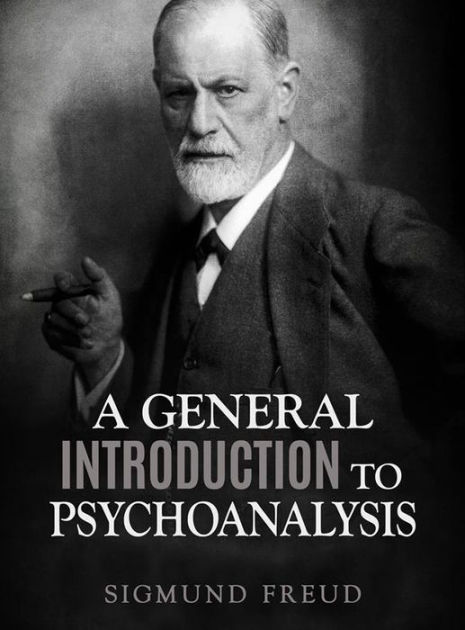 A General Introduction To Psychoanalysis By Sigmund Freud Paperback Barnes And Noble® 7833