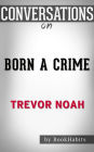 Born a Crime: by Trevor Noah