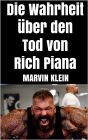 Die Wahrheit über den Tod von Rich Piana