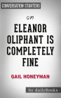 Eleanor Oliphant Is Completely Fine: by Gail Honeyman Conversation Starters