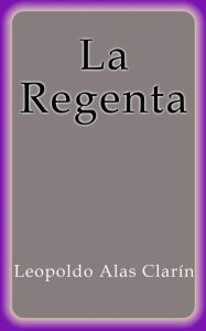 Title: La Regenta, Author: Leopoldo Alas Clarín