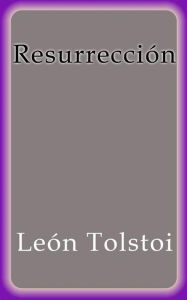 Title: Resurrección, Author: Leo Tolstoy