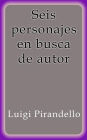 Seis personajes en busca de autor