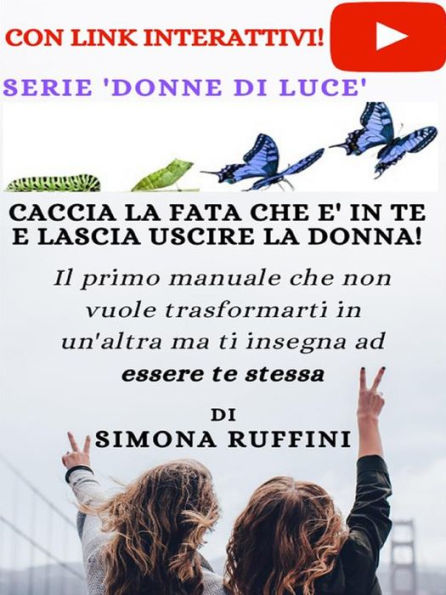 Caccia la Fata che è in te e lascia uscire la Donna