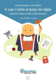 Title: E-Law: il diritto al tempo del digital - Elementi di diritto correlati al digital business, Author: Roberto Lo Jacono