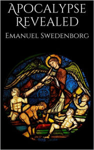 Title: Apocalypse Revealed, Author: Emanuel Swedenborg