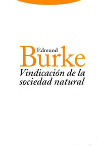 Title: Vindicación de la sociedad natural, Author: Edmund Burke