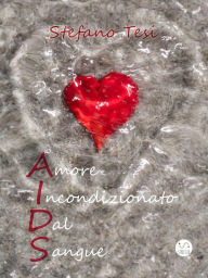 Title: Amore Incondizionato Dal Sangue, Author: Tesi Stefano