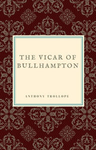 Title: The Vicar of Bullhampton, Author: Anthony Trollope