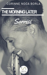 Title: The Morning Later Sorrisi, Author: Corinne Noca