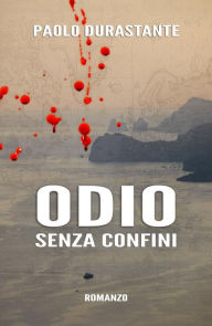 Title: Odio senza confini, Author: Paolo Durastante