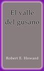 El valle del gusano