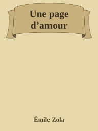 Title: Une page d'amour, Author: Émile Zola