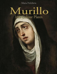 Title: Murillo: 160 Colour Plates, Author: Maria Peitcheva