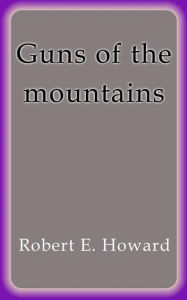 Guns of the mountains