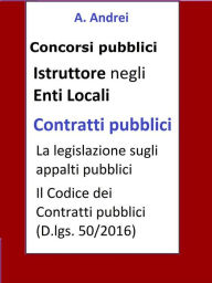 Title: Contratti pubblici - Concorso Istruttore Enti Locali: Aggiornato alla L. n. 55 del 14 giugno 2019 (conversione D.L. Sblocca-cantieri n. 32/2019)), Author: A. Andrei