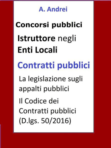 Contratti pubblici - Concorso Istruttore Enti Locali: Aggiornato alla L. n. 55 del 14 giugno 2019 (conversione D.L. Sblocca-cantieri n. 32/2019))