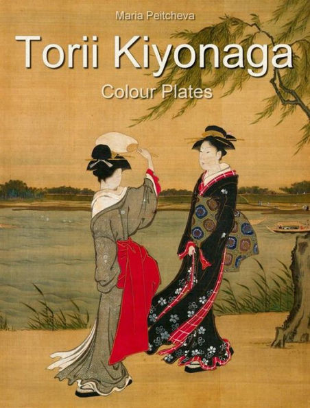 Torii Kiyonaga: Colour Plates