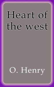 Title: Heart of the west, Author: O. Henry