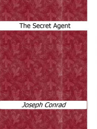 Title: The Secret Agent, Author: Joseph Conrad