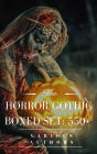 HORROR/GOTHIC Boxed Set: 550+ (Halloween Edition): Horror Classics, Supernatural Mysteries & Macabre Stories: The Dunwich Horror, Frankenstein, The Hound of the Baskervilles, ... Abbey, Wuthering Heights, The Beetle.