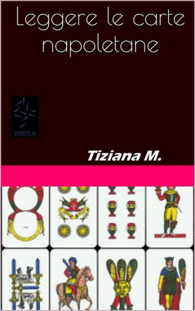 Leggere le carte napoletane by Tiziana M., eBook