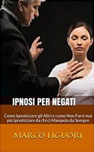 Title: IPNOSI per Negati, Author: Marco Liguori
