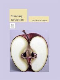 Title: Standing Ovulation: le donne sono superiori agli uomini (anche nella violenza), Author: Stefi Pastori Gloss