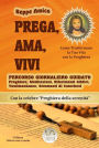 PREGA, AMA, VIVI - Percorso giornaliero di preghiera guidato in 40 giorni: Preghiere, Meditazioni e Riferimenti biblici - Con la celebre 