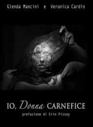 Title: io,donna carnefice, Author: Glenda Mancini & Veronica Cardin