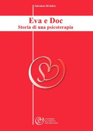 Title: Eva e doc: storia di una psicoterapia, Author: Salvatore Di Salvo