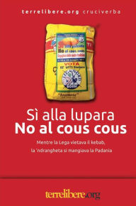 Title: Sì alla lupara, no al cous cous, Author: Terrelibere