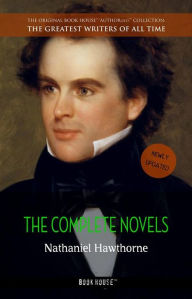 Title: Nathaniel Hawthorne: The Complete Novels, Author: Nathaniel Hawthorne