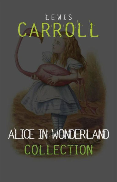Alice in Wonderland: The Complete Collection