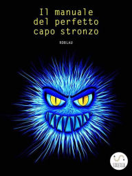 Title: Manuale del perfetto capo stronzo, Author: Roblau