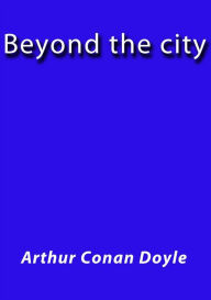 Beyond the city