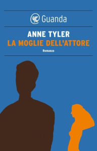 Title: La moglie dell'attore, Author: Anne Tyler