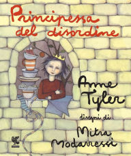 Title: Principessa del disordine, Author: Anne Tyler