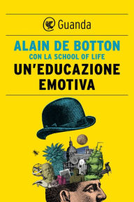 Title: Un'educazione emotiva, Author: Alain de Botton