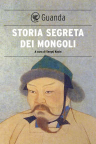 Title: Storia segreta dei mongoli, Author: Sergei Kozin