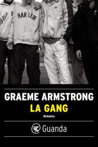 Title: La gang, Author: Graeme Armstrong