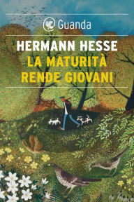 Title: La maturità rende giovani, Author: Hermann Hesse
